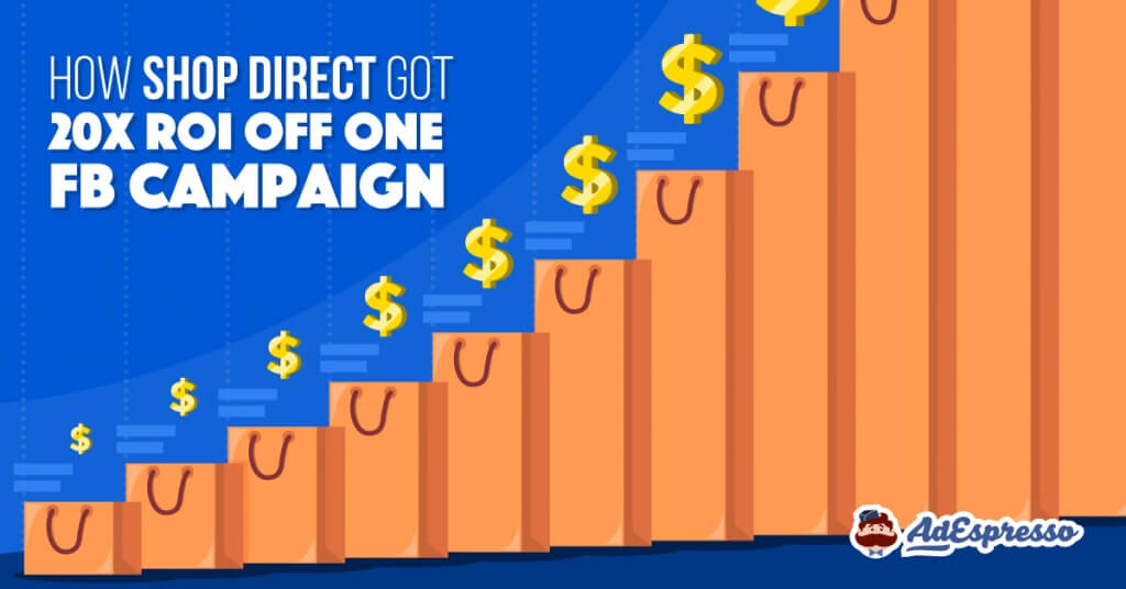 Shop Direct Got 20X ROI Off