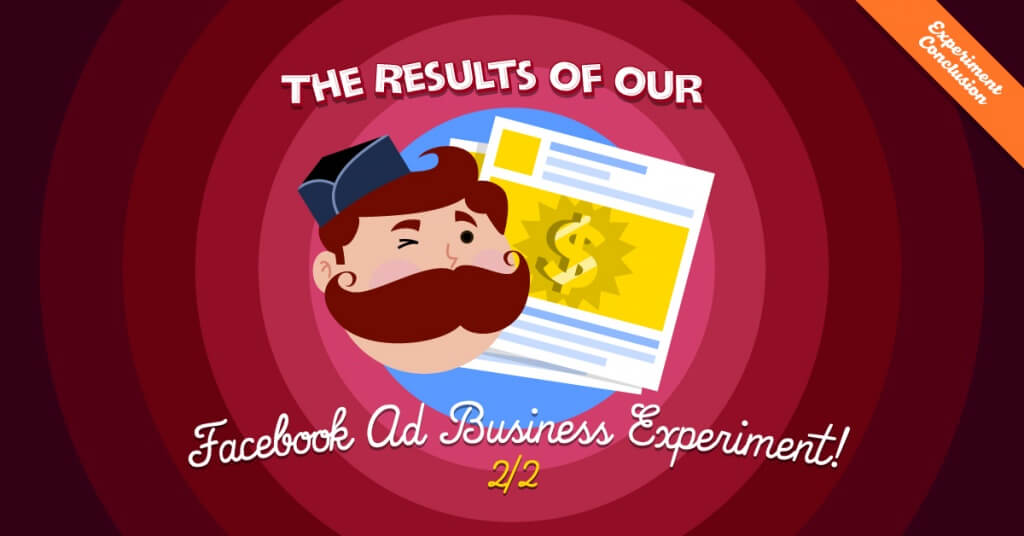 Facebook Ad Business Experiment Results 2/2