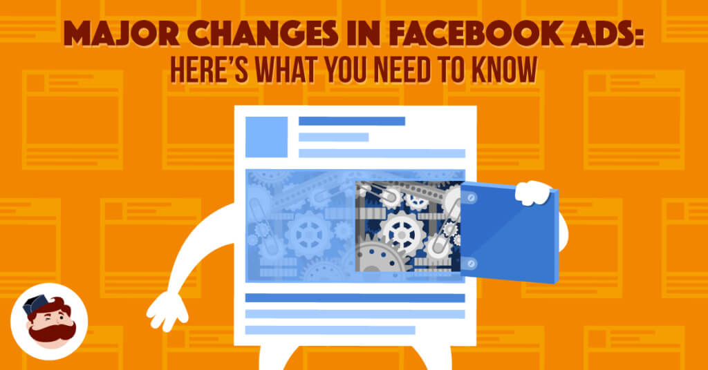 Major Changes in Facebook Ads