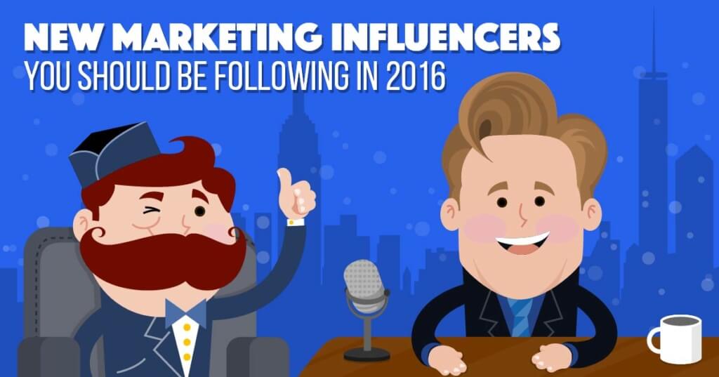 New Marketing Influencers 2016