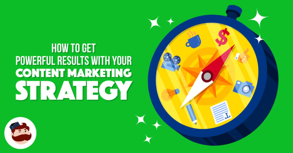 Powerful Results Content Marketing Strategy