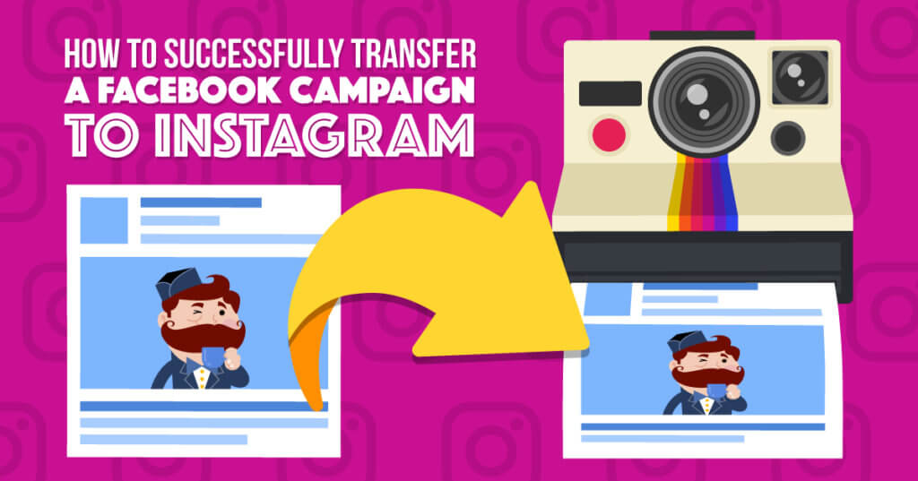 Transfer a Facebook Campaign to Instagram