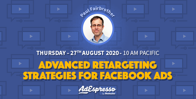 AdEspresso Webinar about advanced retargeting strategies for Facebok