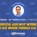 AdEspresso Webinar on what to do when Facebook ads are not working
